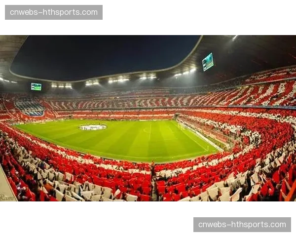 安联球场升级改造计划提升观赛体验与安全标准